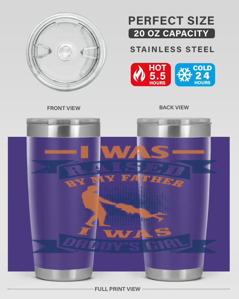 i was raised by my father 212#- fathers day- Tumbler
