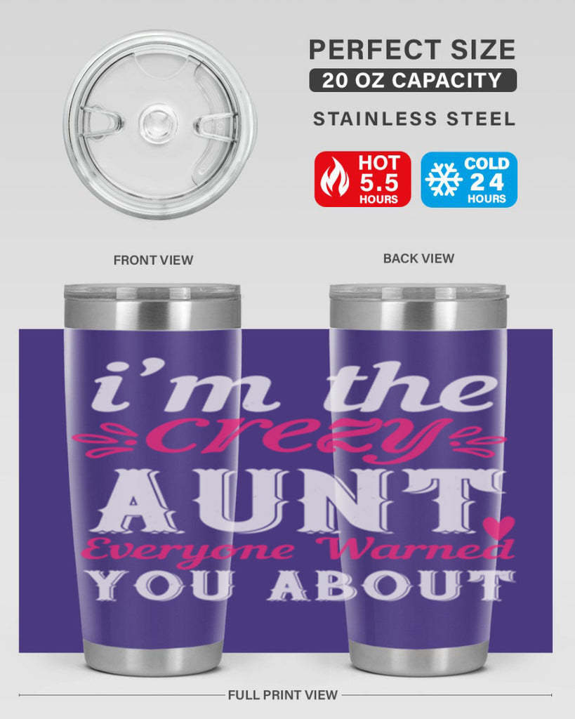 i’m the crezy aunt everyone warned you about Style 41#- aunt- Tumbler