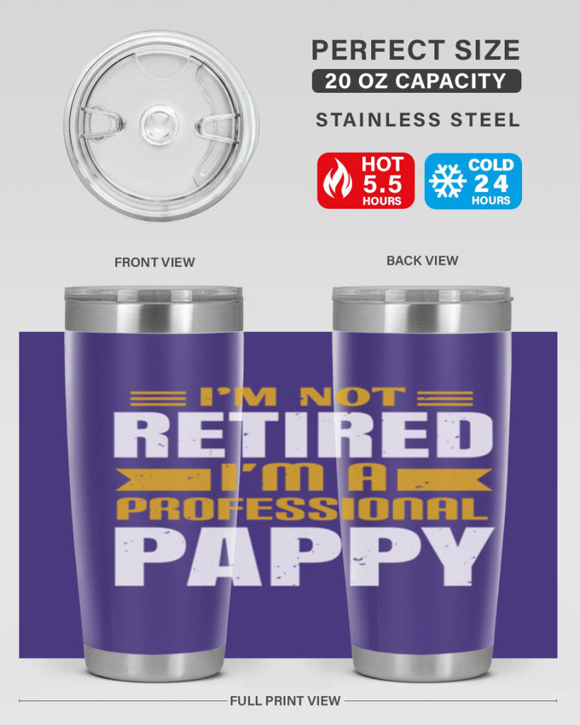 im not retired im a professional pappy 35#- grandpa - papa- Tumbler
