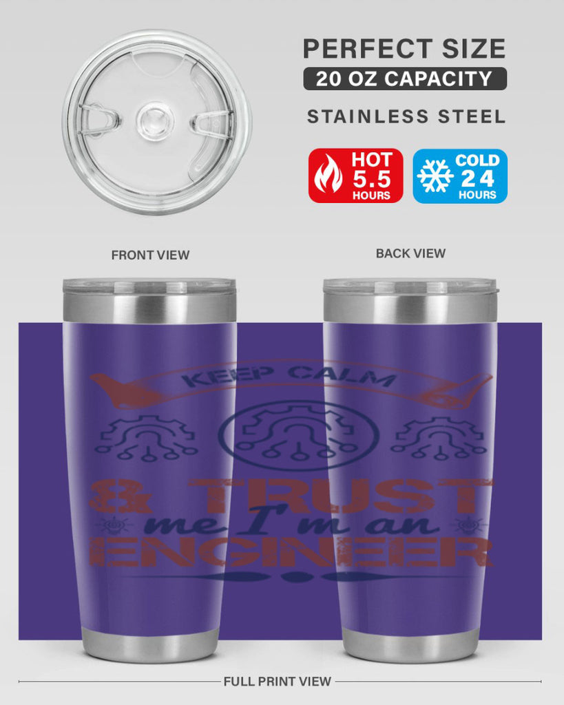 keep calm and trust me im an engineer Style 47#- engineer- tumbler
