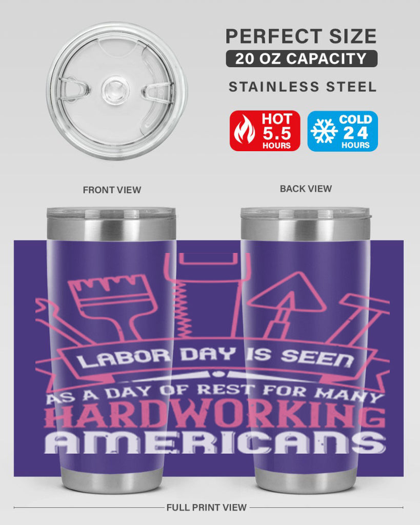 labor day is seen as a day of rest for many hardworking americans 32#- labor day- Tumbler