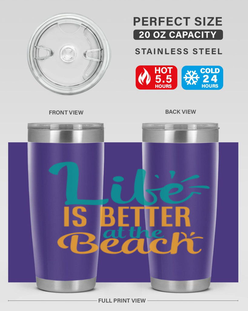 life is better at the beach Style 91#- summer- Tumbler