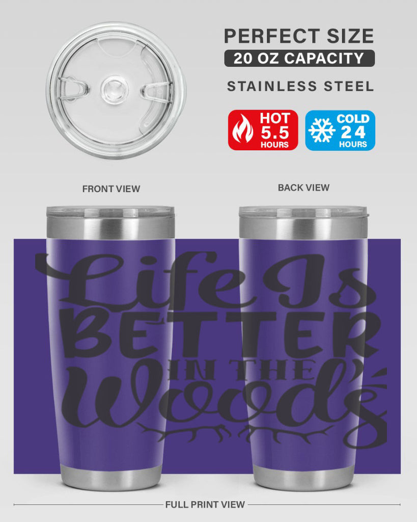 life is better in the woods 5#- hunting- Tumbler