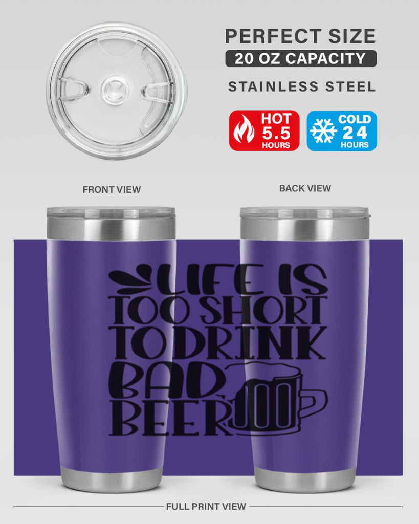 life is too short to drink 26#- beer- Tumbler
