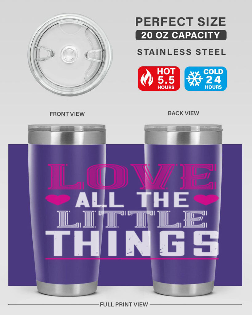 love all the little thing 46#- valentines day- Tumbler