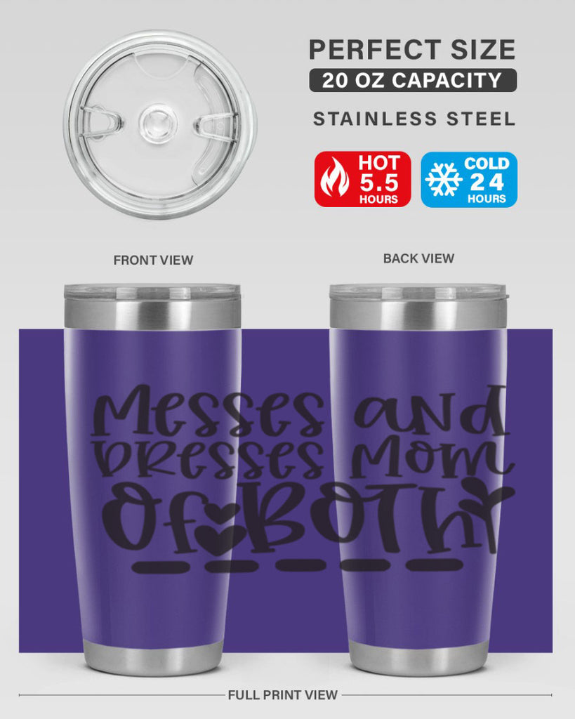 messes and dresses mom of both 379#- mom- Tumbler
