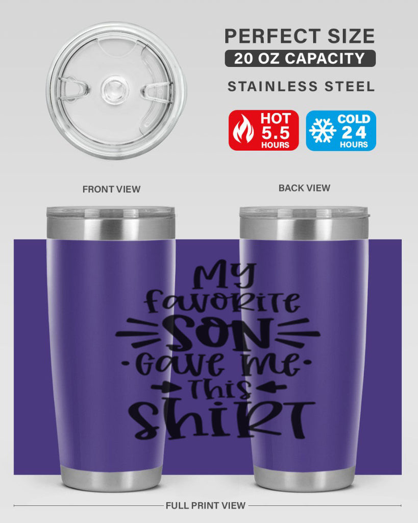 my favorite son gave me this shirt 27#- fathers day- Tumbler