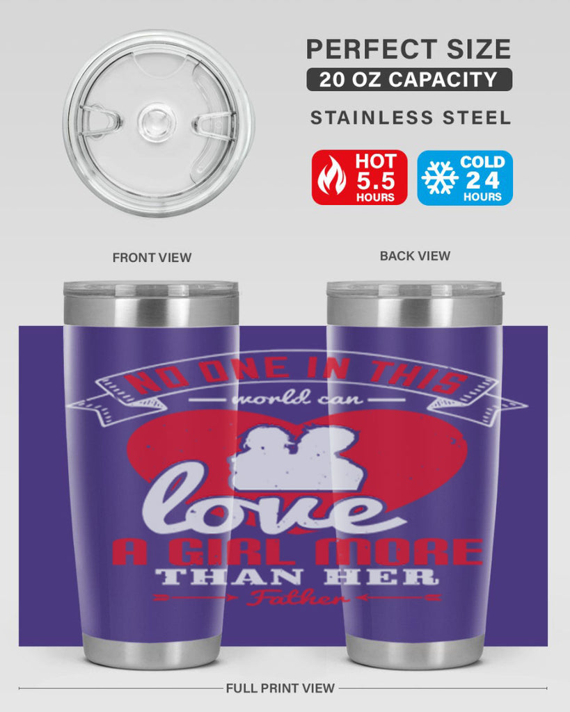 no one in this world can love 176#- fathers day- Tumbler