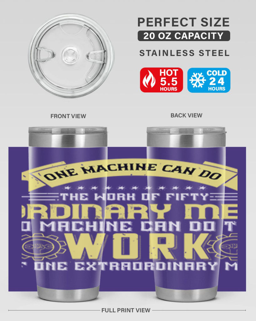 one machine can do the work of fifty ordinary men no machine 21#- labor day- Tumbler