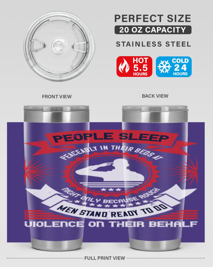 people sleep peaceably in their beds at night only because rough men 34#- Veterns Day- Tumbler