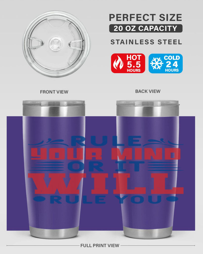 rule your mind or it will rule you Style 38#- Fourt Of July- Tumbler