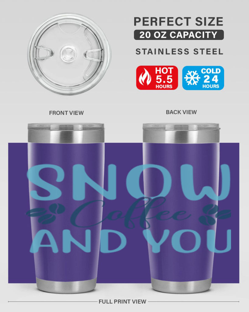 snow coffee and you 364#- winter- Tumbler