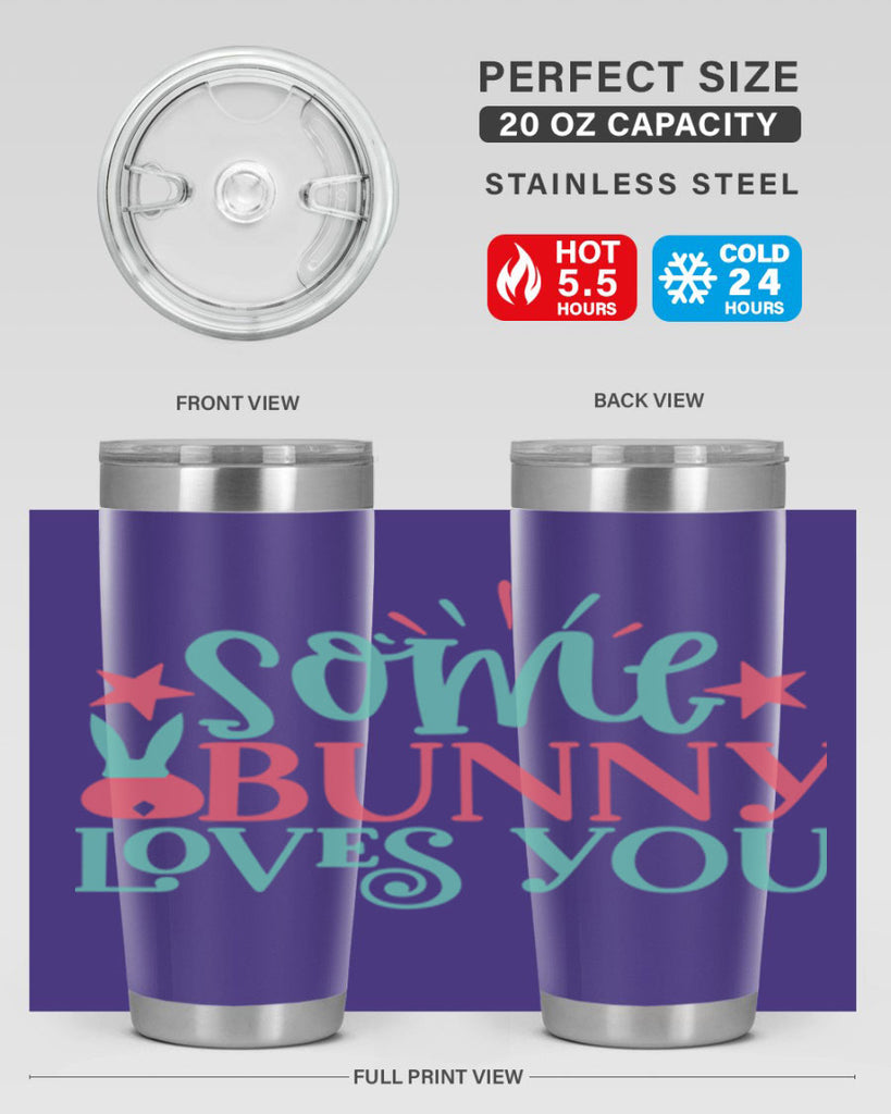 some bunny loves you 102#- easter- Tumbler