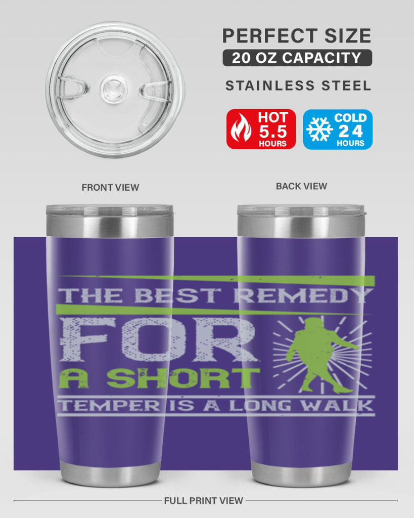 the best remedy for a short temper is a long walk 23#- walking- Tumbler