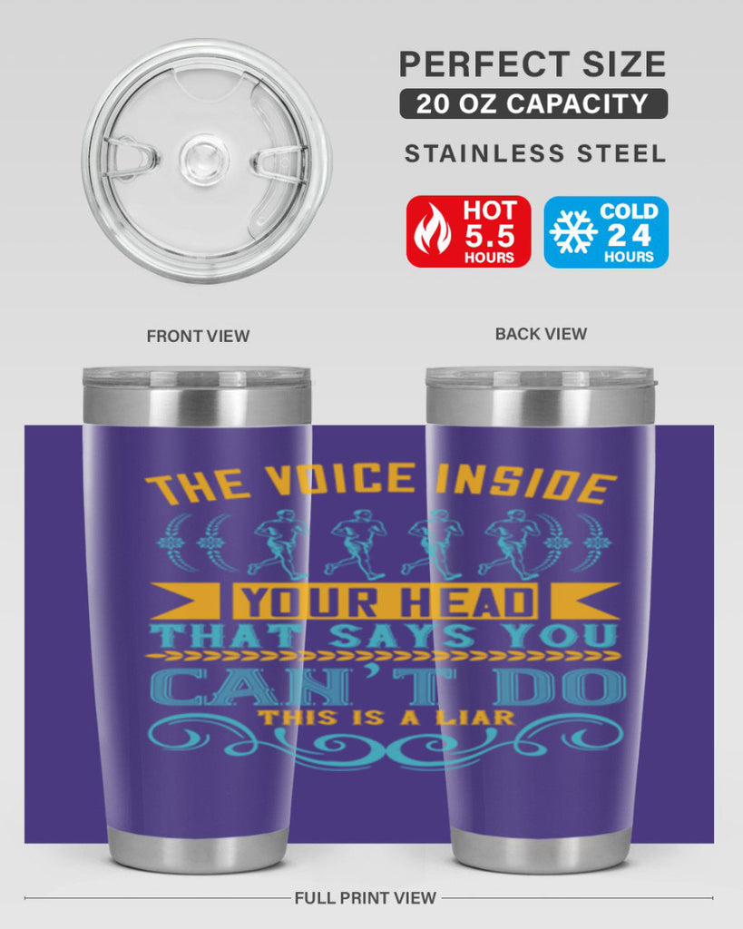 the voice inside your head that says you can’t do this is a liar 11#- running- Tumbler