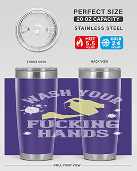 wash your fucking hands Style 16#- corona virus- Tumbler