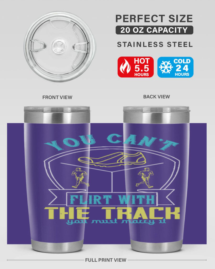 you can’t flirt with the track you must marry it 2#- running- Tumbler