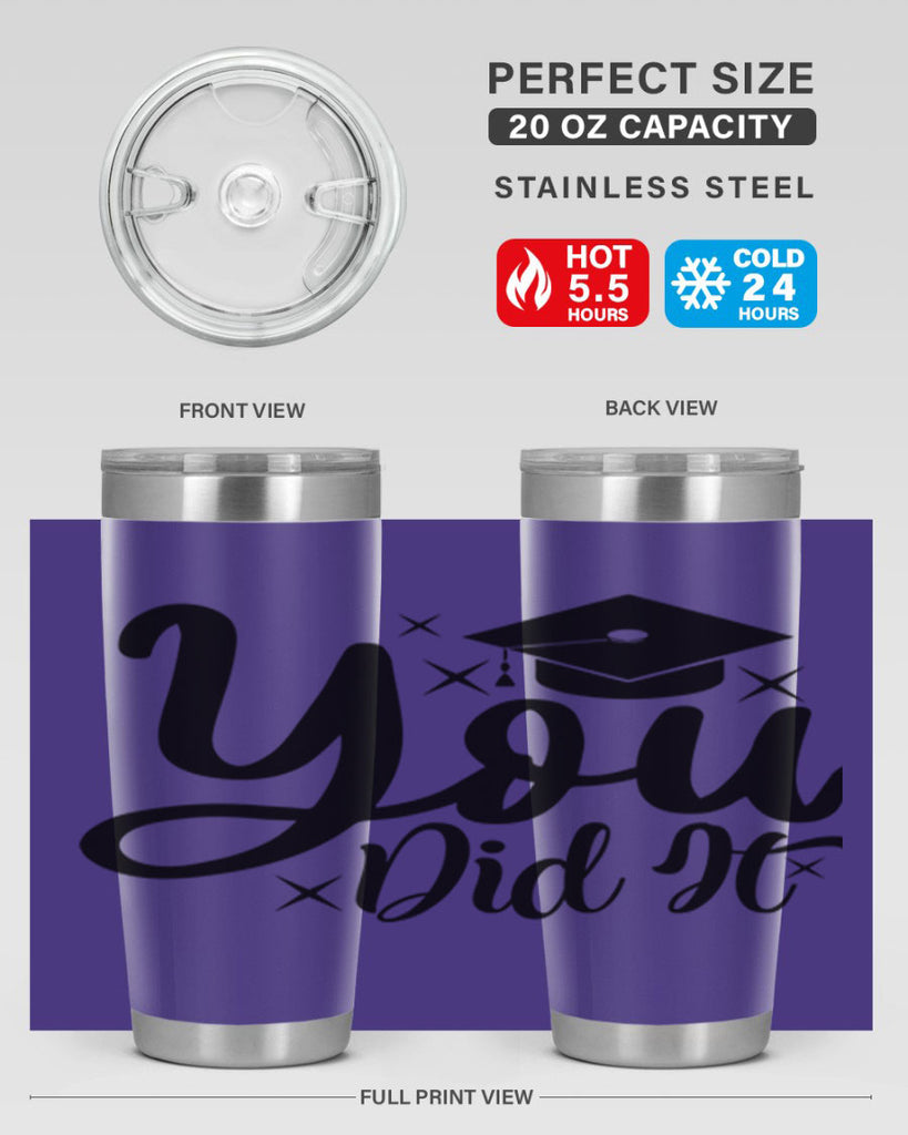 you did it 9#- graduation- Tumbler