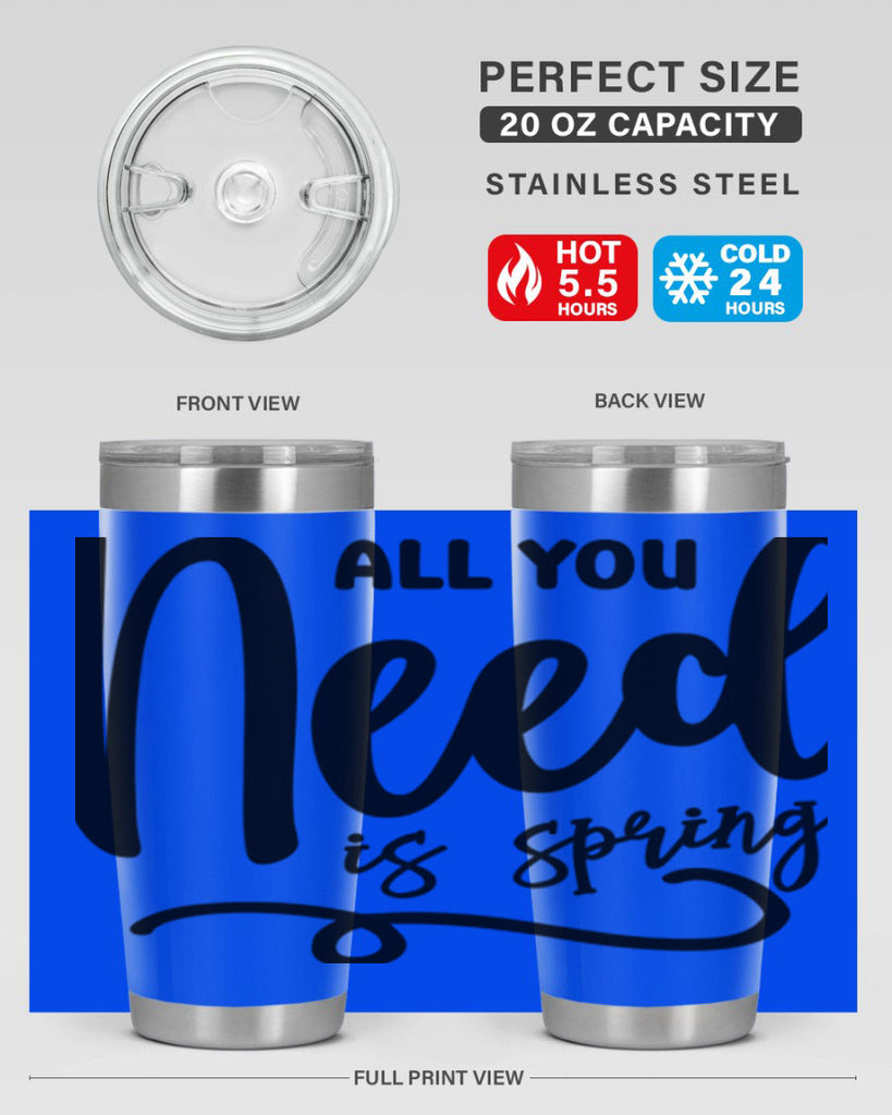 All You Need is Spring16#- spring- Tumbler