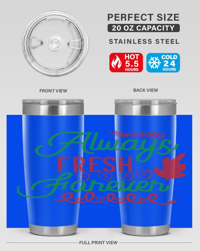 Always Fresh Forever 13#- winter- Tumbler