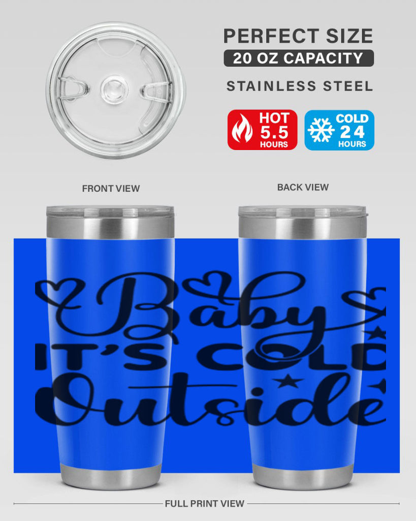 Baby its cold outside 20#- winter- Tumbler