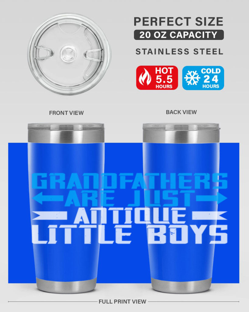 Grandfathers are just antique little boys 131#- grandpa - papa- Tumbler