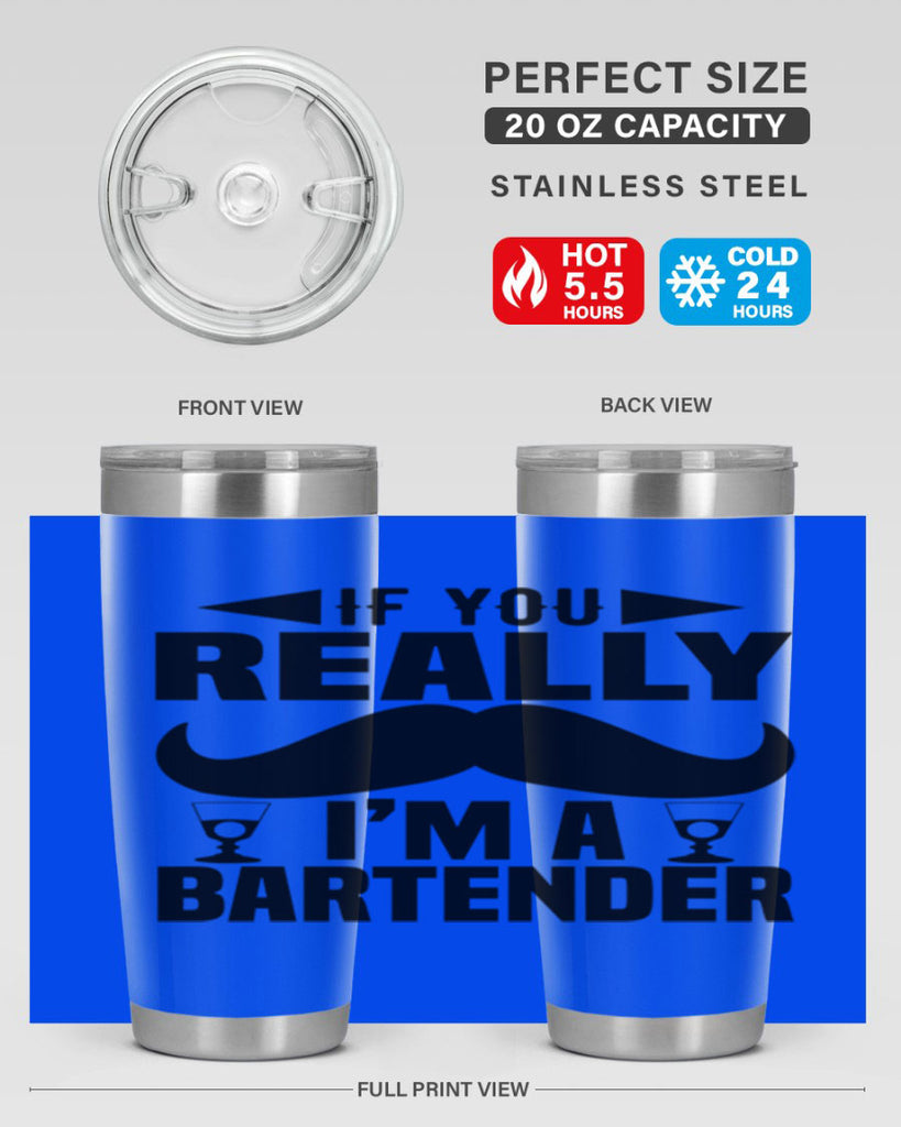 If you really Style 15#- bartender- tumbler