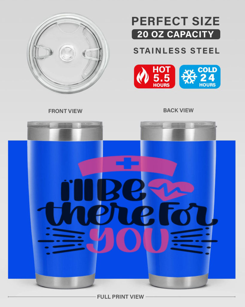 Ill Be There For You Style Style 161#- nurse- tumbler