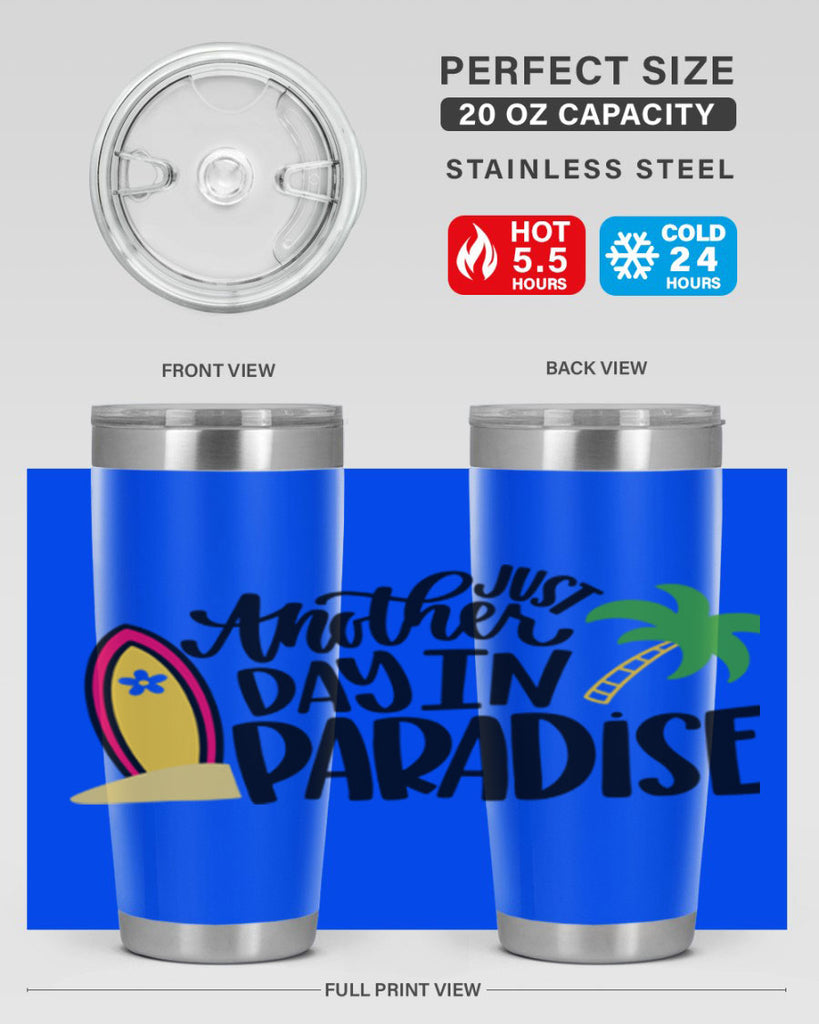 Just Another Day In Paradise Style 36#- summer- Tumbler