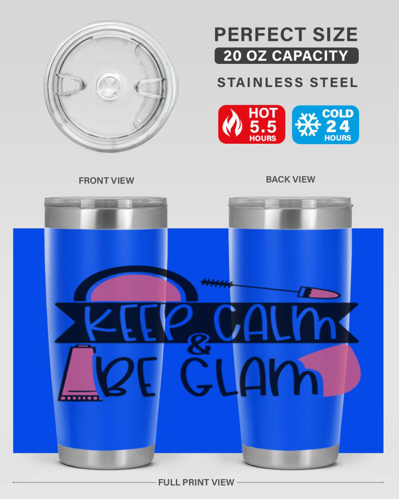 Keep Calm Be Glam Style 75#- make up- Tumbler