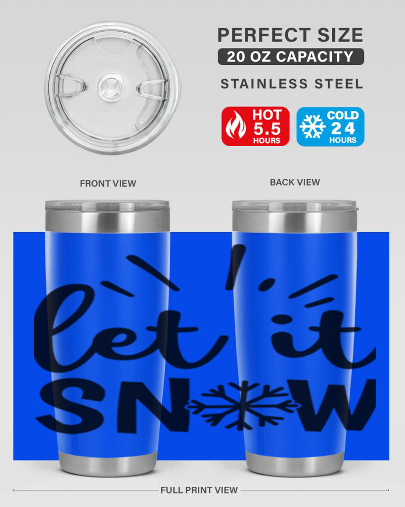 Let It Snow 283#- winter- Tumbler