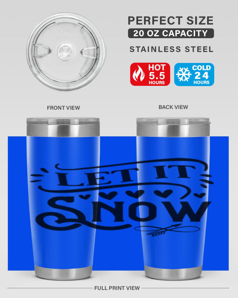 Let It Snow 284#- winter- Tumbler