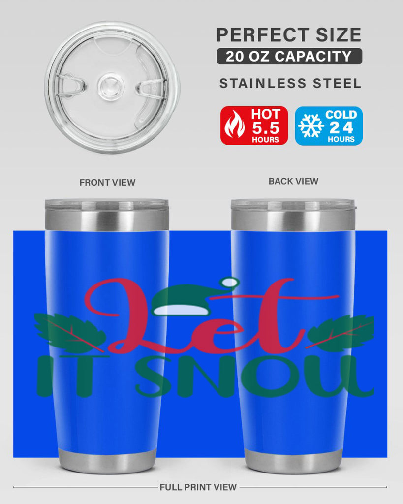 Let It Snow 290#- winter- Tumbler