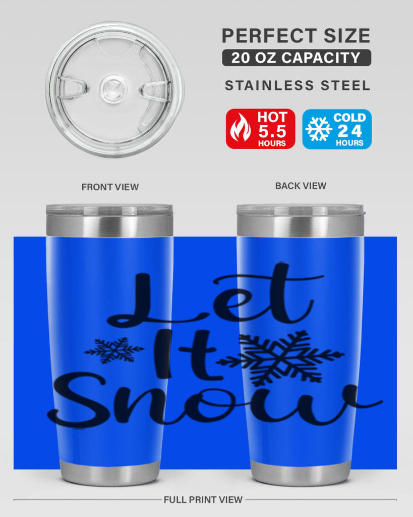 Let It Snow 294#- winter- Tumbler