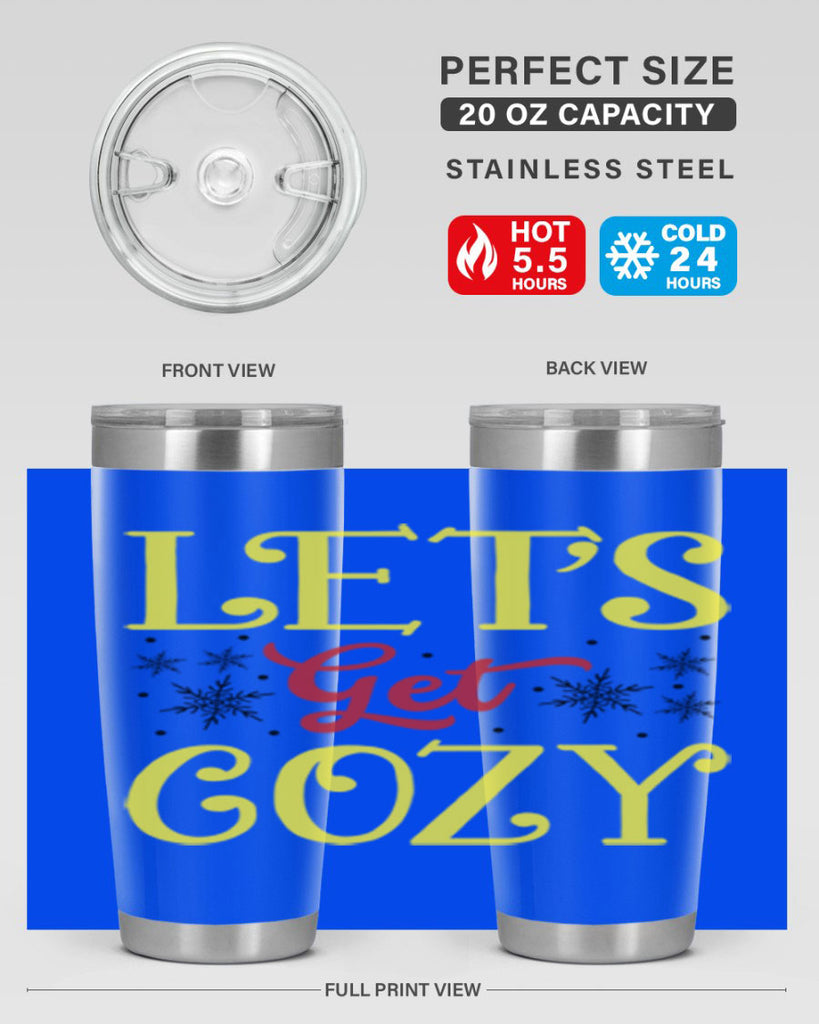 Lets Get Cozy Winter 298#- winter- Tumbler