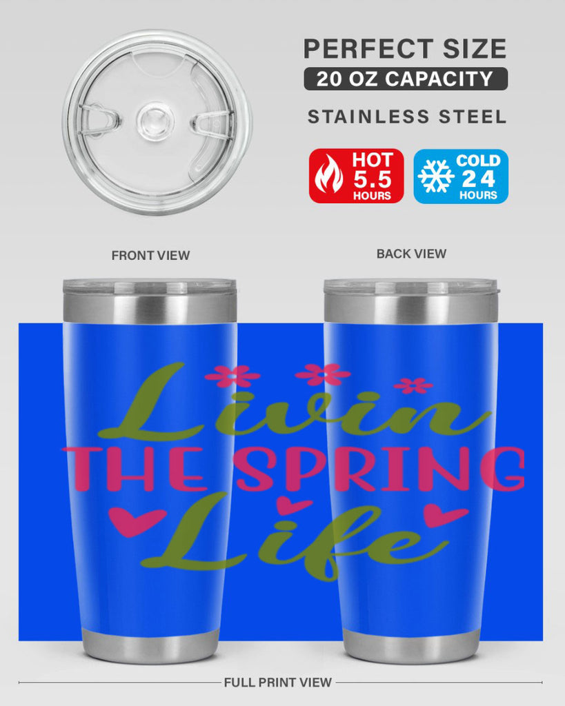 Livin The Spring Life 310#- spring- Tumbler