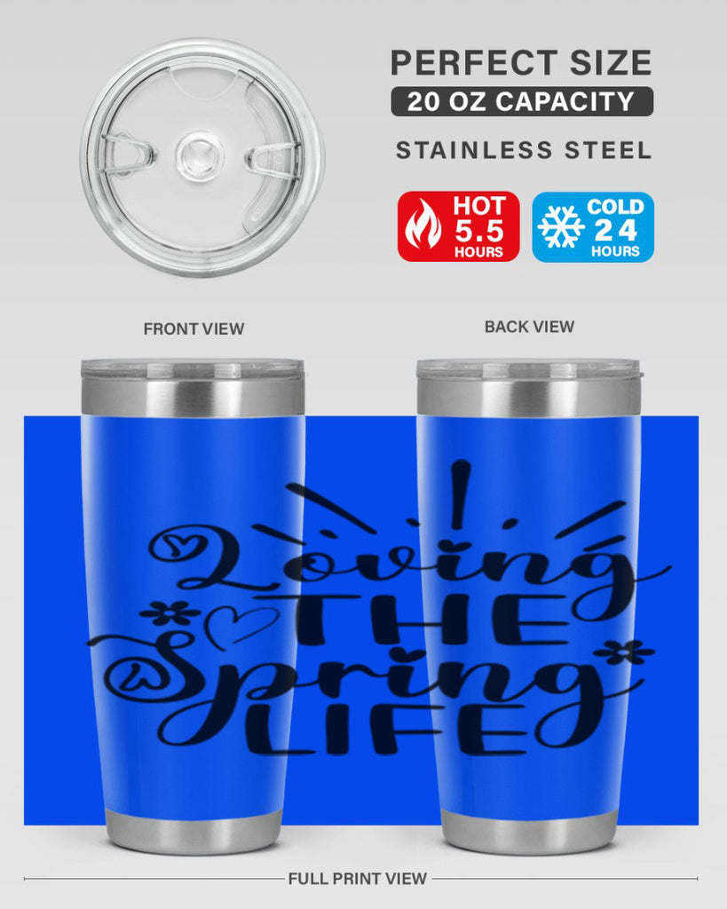Loving The Spring Life337#- spring- Tumbler