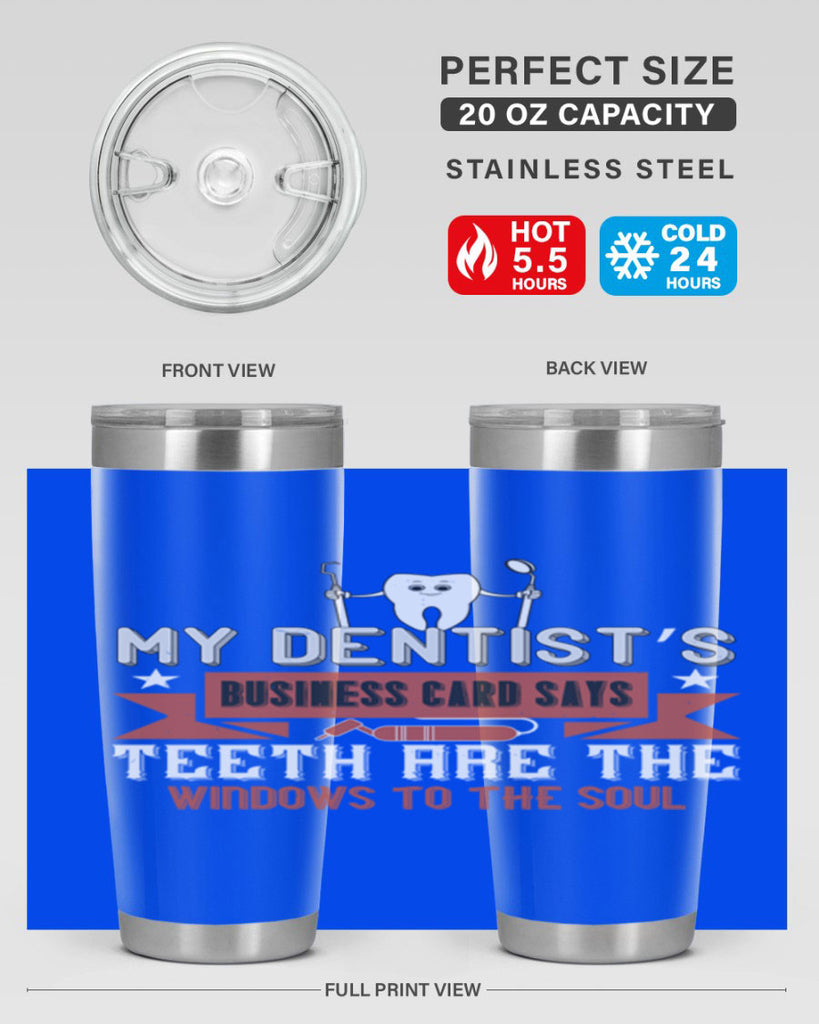 My dentist’s business card says Style 24#- dentist- tumbler