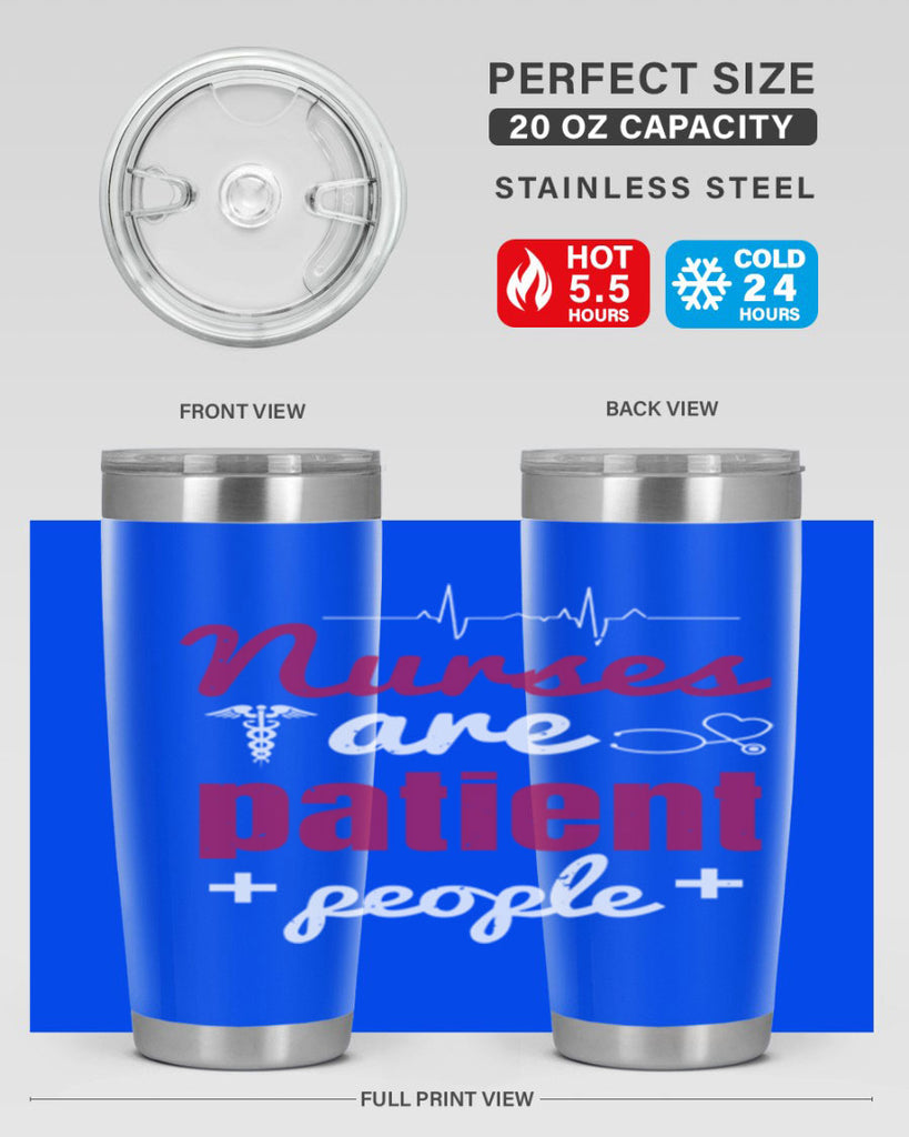 Nurses are patient people Style 289#- nurse- tumbler