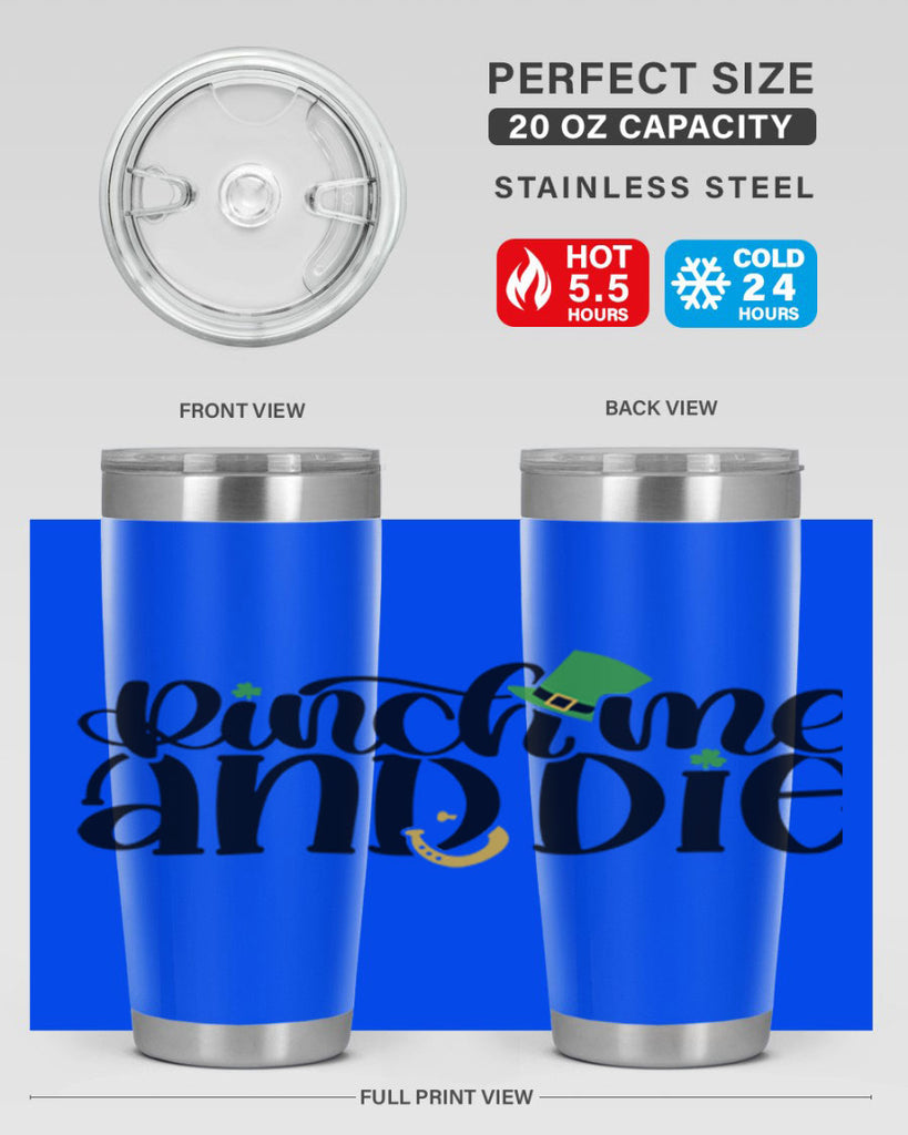 Pinch Me And Die Style 39#- St Patricks Day- Tumbler