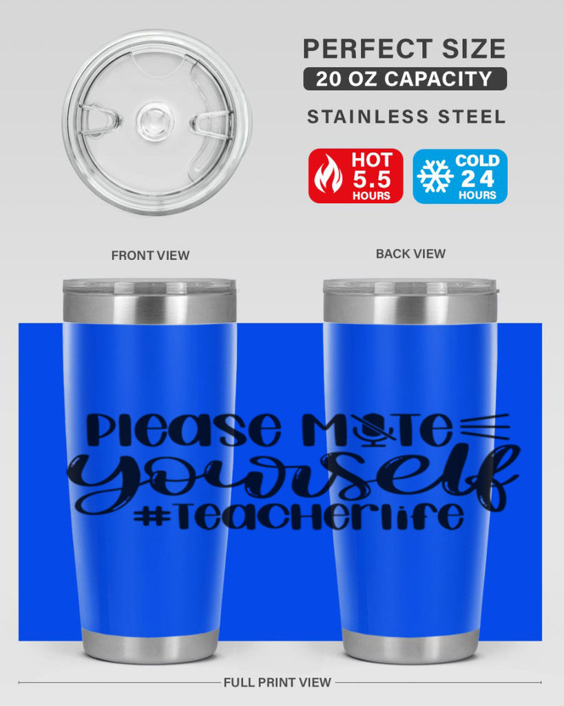 Please Mute Yourself Teacher Life Style 58#- teacher- tumbler