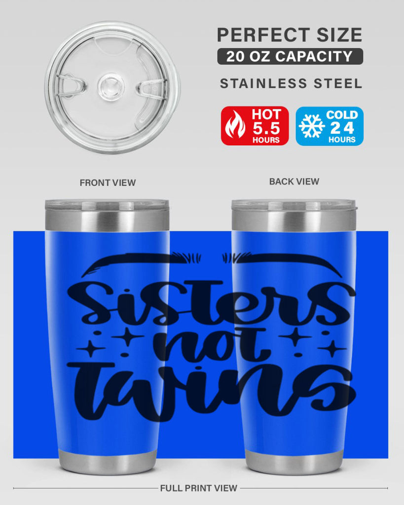 Sister Not Twins Style 23#- make up- Tumbler