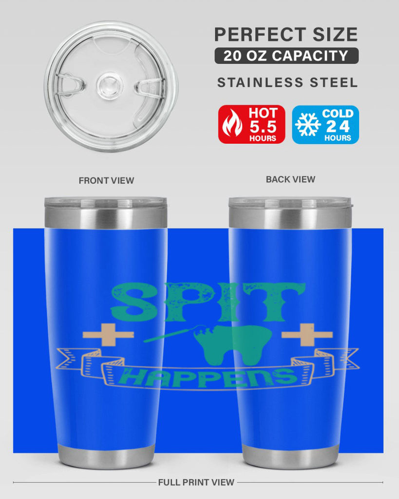 Spit happens Style 19#- dentist- tumbler