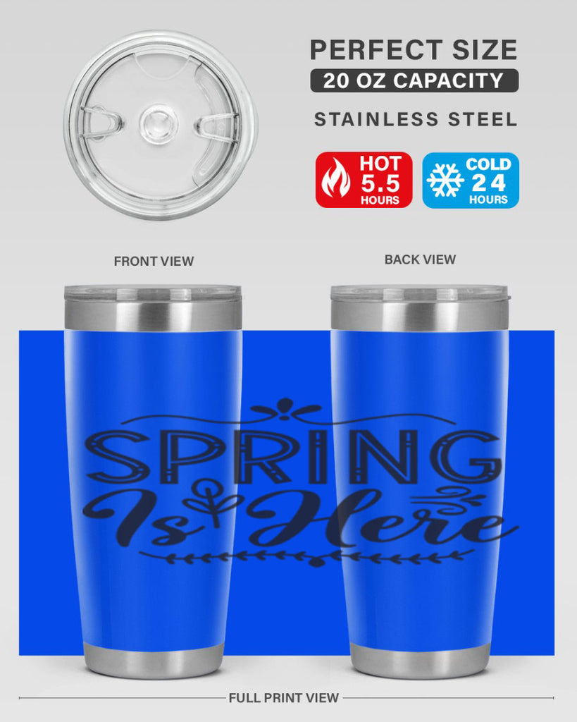 Spring is here 441#- spring- Tumbler