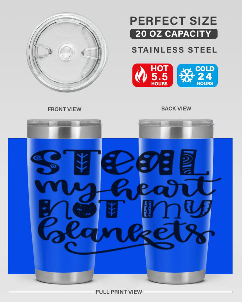Steal My Heart Not My Blankets 577#- fall- Tumbler