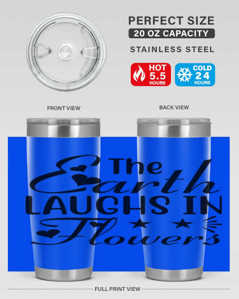 The Earth Laughs in Flowers 536#- spring- Tumbler