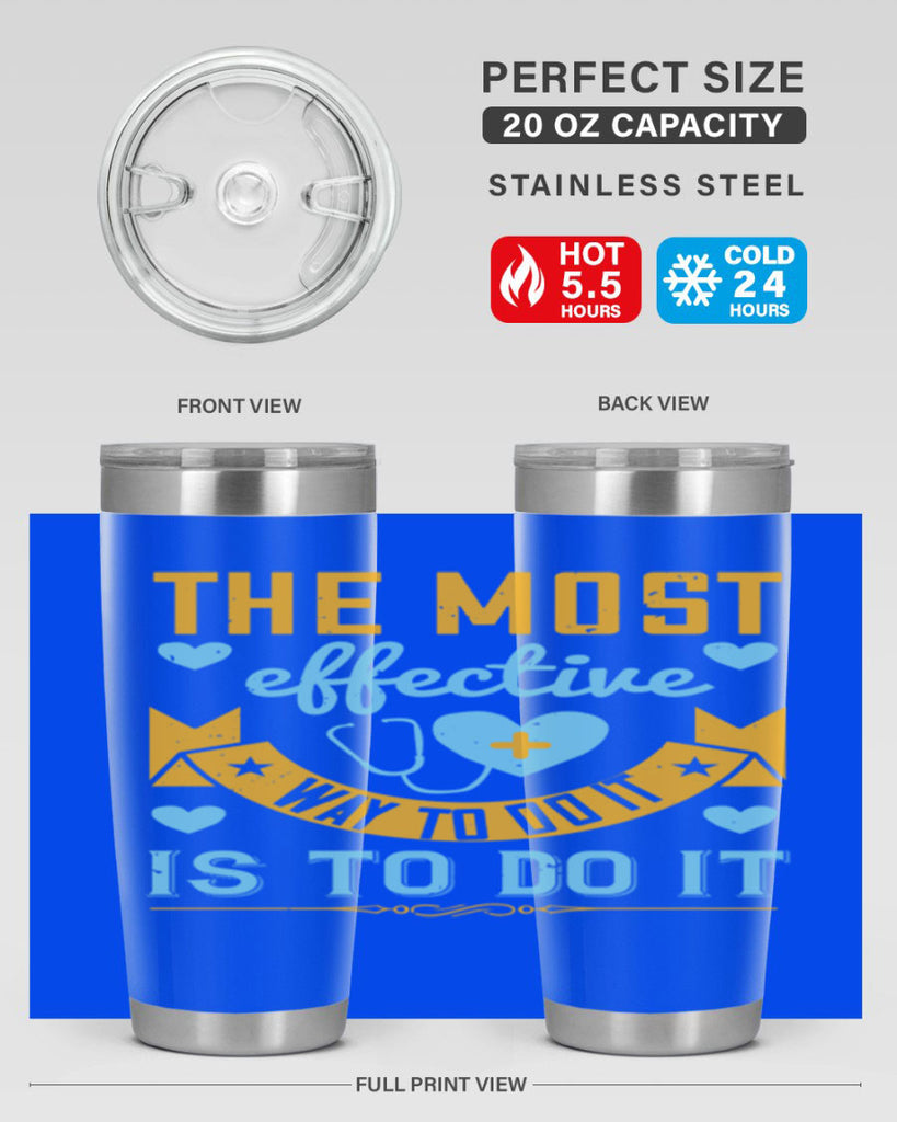 The most effective way to do it is to do it Style 258#- nurse- tumbler