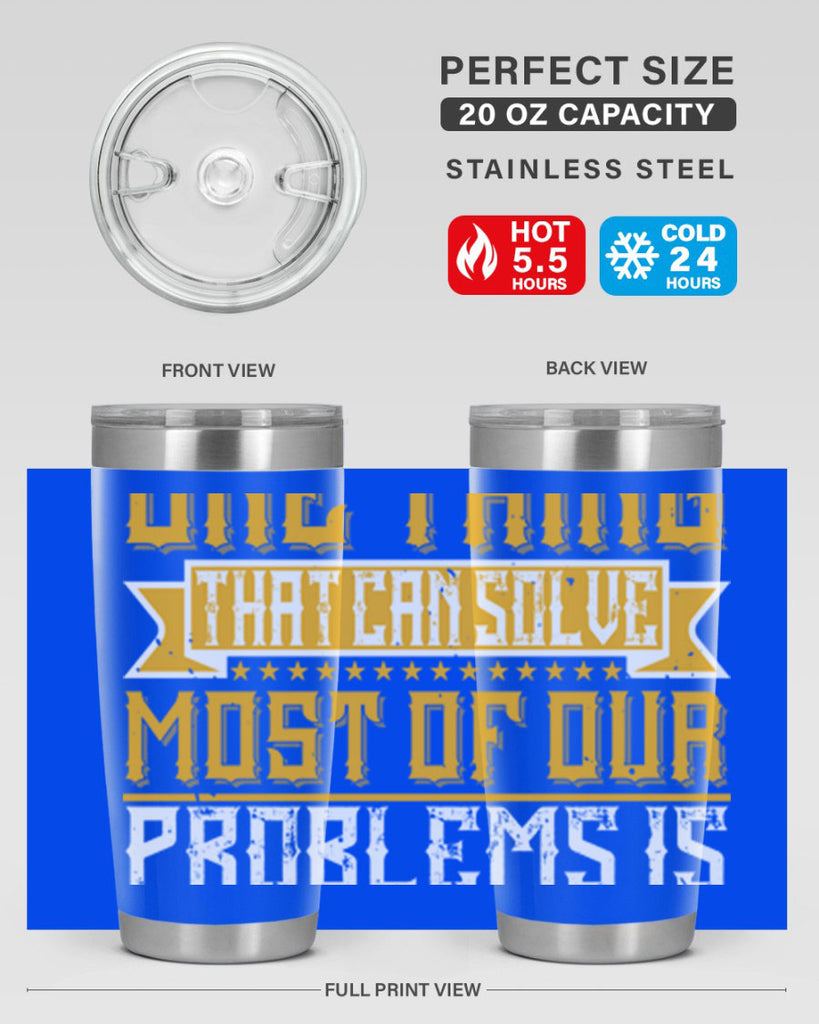 The one thing that can solve most of our problems is dancing 41#- dance- Tumbler