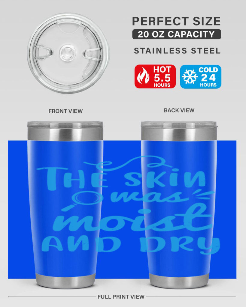 The skin was moist and dry Style 15#- medical- tumbler