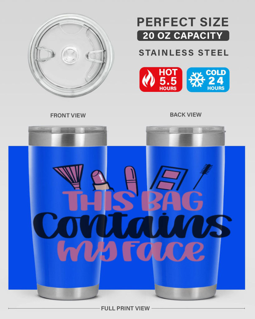 This Bag Contains My Face Style 14#- make up- Tumbler